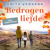 Bedrogen liefde - Anita Verkerk (ISBN 9789180191982)