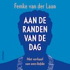 Aan de randen van de dag - Femke van der Laan (ISBN 9789046829981)