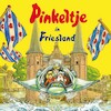 Pinkeltje in Friesland - Dick Laan (ISBN 9789000377787)