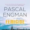 Femicide - Pascal Engman (ISBN 9789021428352)