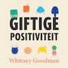Giftige positiviteit - Whitney Goodman (ISBN 9789046175859)