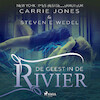 De geest in de rivier - Steven E. Wedel, Carrie Jones (ISBN 9788728340394)