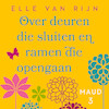 Over deuren die sluiten en ramen die opengaan - Elle van Rijn (ISBN 9789047207115)