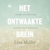 Het ontwaakte brein - Lisa Miller (ISBN 9789000380930)
