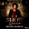 Show Queen - Renee Dahlia (ISBN 9788728044247)
