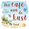 Het café aan de kust - Tina van Dijk (ISBN 9789047206910)
