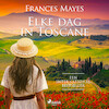 Elke dag in Toscane - Frances Mayes (ISBN 9788726918144)