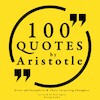 100 Quotes by Aristotle: Great Philosophers & their Inspiring Thoughts - Aristotle (ISBN 9782821107106)