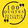 100 Quotes by Benjamin Franklin - Benjamin Franklin (ISBN 9782821112803)