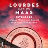 Lourdes aan de Maas - Michel van Egmond, Martijn Krabbendam (ISBN 9789048864393)