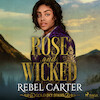 Rose and Wicked - Rebel Carter (ISBN 9788728044223)