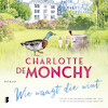Wie waagt die wint - Charlotte de Monchy (ISBN 9789052864686)