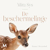 De beschermelinge - Mira Sys (ISBN 9789052864921)
