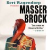 Masser Brock - Bert Wagendorp (ISBN 9789025473853)
