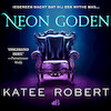 Neon goden - Katee Robert (ISBN 9789021469171)