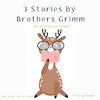 3 Stories by Brothers Grimm - Brothers Grimm (ISBN 9782821116245)