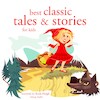 Best Classic Tales and Stories - Hans Christian Andersen, Charles Perrault, Brothers Grimm (ISBN 9782821107793)