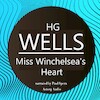 H. G. Wells : Miss Winchelsea's Heart - H. P. Lovecraft (ISBN 9782821113312)