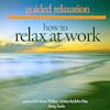How to Relax at Work - John Mac (ISBN 9782821106079)