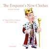 The Emperor's New Clothes, a Classic Fairy Tale - Hans Christian Andersen (ISBN 9782821107465)