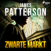 Zwarte markt - James Patterson (ISBN 9788728020593)
