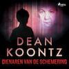 Dienaren van de schemering - Dean R. Koontz (ISBN 9788726506488)