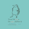 De egel, dat ben ik - Toon Tellegen (ISBN 9789021464664)