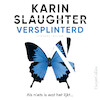 Versplinterd - Karin Slaughter (ISBN 9789402765243)