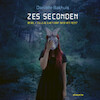 Zes seconden - Daniëlle Bakhuis (ISBN 9789021683881)