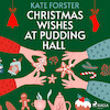 Christmas Wishes at Pudding Hall - Kate Forster (ISBN 9788728286111)