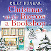 Christmas at the Borrow a Bookshop - Kiley Dunbar (ISBN 9788728353134)