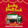 Funky Foodtruck - Saskia M.N. Oudshoorn (ISBN 9789020550474)