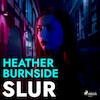 Slur - Heather Burnside (ISBN 9788728287743)
