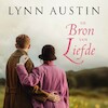 De bron van liefde - Lynn Austin (ISBN 9789029733069)