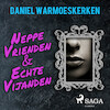 Neppe vrienden & echte vijanden - Daniel Warmoeskerken (ISBN 9788728304570)