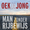 Man zonder rijbewijs - Oek de Jong (ISBN 9789025474300)