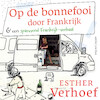 Op de bonnefooi door Frankrijk - Esther Verhoef (ISBN 9789026363191)