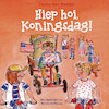 Hiep hoi, Koningsdag - Janny den Besten (ISBN 9789087189570)