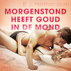 Morgenstond heeft goud in de mond - erotisch verhaal - B. J. Hermansson (ISBN 9788728267271)