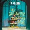 Het gefluister achter de deur - T.J. Klune (ISBN 9789021474106)