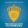 FC Sapiens - Kees Opmeer, Mark van Vugt (ISBN 9789046177389)