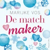 De matchmaker - Marijke Vos (ISBN 9789402768305)