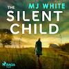 The Silent Child - MJ White (ISBN 9788728353219)
