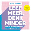 Leef meer, denk minder - Pia Callesen (ISBN 9789021583891)