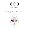 600 Quotations from the Great Writers of the 20th Century - Winston Churchill, Stefan Zweig, Oscar Wilde, Khalil Gibran, Antoine de Saint-Exupéry, Anne Frank (ISBN 9782821179103)