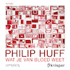 Wat je van bloed weet - Philip Huff (ISBN 9789044653243)
