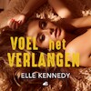 Voel het verlangen - Elle Kennedy (ISBN 9789021473864)