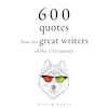 600 Quotations from the Great Writers of the 17th Century - Beaumarchais, Jean de La Bruyère, William Shakespeare, Johann Wolfgang von Goethe, Miguel de Cervantes, Jean Racine (ISBN 9782821179073)