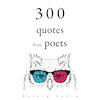 300 Quotes from Poets - Alphonse de Lamartine, Alfred de Musset, Charles Baudelaire (ISBN 9782821179318)