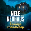 Eeuwige vriendschap - Nele Neuhaus (ISBN 9789021473932)